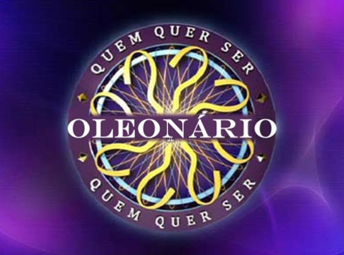QUEM QUER SER OLEONÁRIO